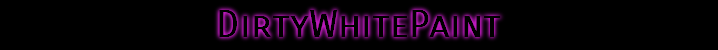 DirtyWhitePaint